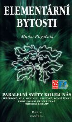 Elementární bytosti - Paralelní světy kolem nás Elementární bytosti - Paralelní světy kolem nás