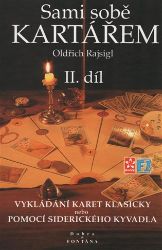 Sami sobě kartářem II. díl - Oldřich Rajsigl - Astrologie, horoskopy Sami sobě kartářem II. díl
