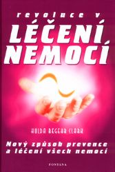 Revoluce v léčení nemocí - Hulda Regehr Clark - Nemoci a zdravotní problémy Revoluce v léčení nemocí
