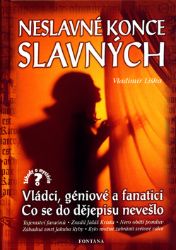 Neslavné konce slavných - 2. vydání Neslavné konce slavných - 2. vydání