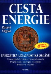 Cesta energie - Robert Urgela - Esoterika a duchovno Cesta energie