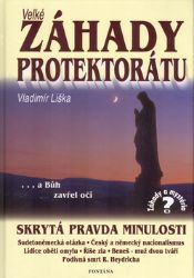Velké záhady protektorátu - Vladimír Liška - Astrologie, horoskopy Velké záhady protektorátu
