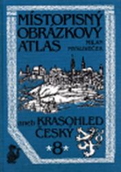 Místopisný obrázkový atlas aneb Krasohled český 8. Místopisný obrázkový atlas aneb Krasohled český 8.