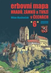 Erbovní mapa hradů, zámků a tvrzí v Čechách 6 Erbovní mapa hradů, zámků a tvrzí v Čechách 6