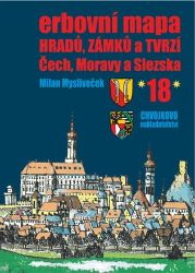 Erbovní mapa hradů, zámků a tvrzí Čech, Moravy a Slezska 18 Erbovní mapa hradů, zámků a tvrzí Čech, Moravy a Slezska 18