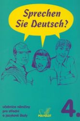 Sprechen Sie Deutsch - 4 kniha pro studenty - Doris Dusilová - Učebnice němčiny pro SŠ Sprechen Sie Deutsch - 4 kniha pro studenty