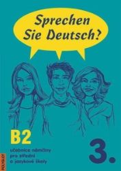Sprechen Sie Deutsch - 3 kniha pro studenty - Doris Dusilová - Učebnice němčiny pro SŠ Sprechen Sie Deutsch - 3 kniha pro studenty