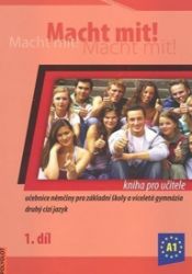 Macht Mit 1 kniha pro učitele - Doris Dusilová,Vladimíra Kolocová,Miluše Jankásková - Učebnice němčiny pro ZŠ Macht Mit 1 kniha pro učitele