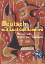 Deutsch mit Lust und Liedern - cvičebnice s CD Deutsch mit Lust und Liedern - cvičebnice s CD
