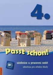 Passt schon! 4. Němčina pro SŠ - Učebnice a pracovní sešit - Doris Dusilová,Vladimíra Kolocová,Thomas Haupenthal - Učebnice němčiny pro SŠ Passt schon! 4. Němčina pro SŠ - Učebnice a pracovní sešit