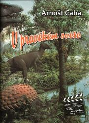V pravěkém světě - Arnošt Caha - Fantasy, sci-fi a gamebook pro děti V pravěkém světe