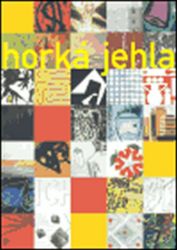 Horká jehla / Hot Needle