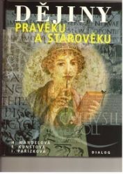 Dějiny pravěku a starověku - Eliška Kunstová,Helena Mandelová,Ilona Pařízková - Učebnice a jazyky Dějiny pravěku a starověku