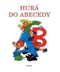 Hurá do abecedy - Pracovní sešit pro 1. ročník Hurá do abecedy - Pracovní sešit pro 1. ročník