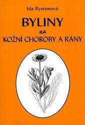 Byliny na kožní choroby a rány - Ida Rystonová - Odborná a technická literatura Byliny na kožní choroby a rány