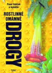 Rostlinné omamné drogy Rostlinné omamné drogy