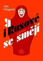 I Rusové se smějí - Jiří Cingroš - Humor a satira I Rusové se smějí