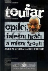 Opilci, falešní hráči a mlsní žrouti aneb ze života našich předků Opilci, falešní hráči a mlsní žrouti aneb ze života našich předků