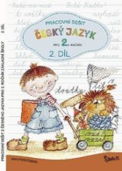 Pracovní sešit z českého jazyka pro 2. ročník základní školy (2. díl) Pracovní sešit z českého jazyka pro 2. ročník základní školy (2. díl)