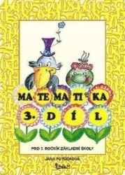 Matematika pro 3. ročník základní školy (3. díl) - Jana Potůčková - Matematika pro 3. třídu Matematika pro 3. ročník základní školy (3. díl)