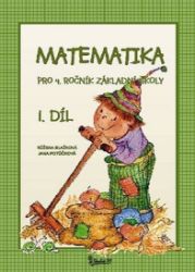 Matematika pro 4. ročník základní školy (1. díl) Matematika pro 4. ročník základní školy (1. díl)