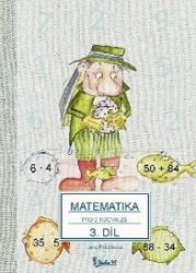 Matematika pro 2. ročník základní školy (3. díl) Matematika pro 2. ročník základní školy (3. díl)