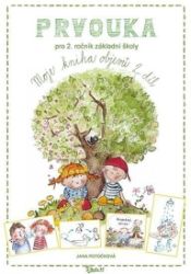 Prvouka pro 2. ročník ZŠ, 2. díl - Moje Prvouka pro 2. ročník ZŠ, 2. díl - Moje
