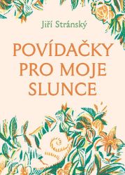 Povídačky pro moje slunce Povídačky pro moje slunce