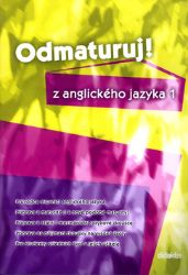 Odmaturuj! z anglického jazyka 1 - Juraj Belán - Učebnice angličtiny pro SŠ Odmaturuj z anglického jazyka 1