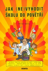 Jak (ne)vyhodit školu do povětří - Milan Bárta - Chemie Jak (ne)vyhodit školu do povětří