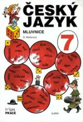 Český jazyk pro 7. ročník - Mluvnice - Olga Müllerová - Učebnice a jazyky Český jazyk pro 7. ročník - Mluvnice