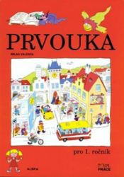 Prvouka pro 1.ročník ZŠ - učebnice - Eva Vyskočilová - Prvouka a přírodověda pro 1. třídu Prvouka pro 1.ročník ZŠ - učebnice