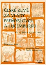 České země za vlády Přemyslovců a Lucemburků - Pracovní sešit - Milena Sedlmayerová - Učebnice a jazyky České země za vlády Přemyslovců a Lucemburků - Pracovní sešit