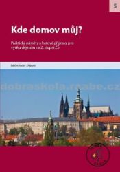 Kde domov můj? - kolektiv autorů - Dějepis Kde domov můj?