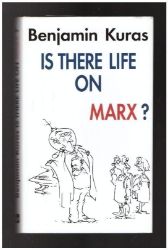 Is There Life on Marx? - Benjamin Kuras - Romány v angličtině Is There Life on Marx?