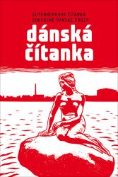 Dánská čítanka - Gutenbergova čítanka současné dánské prózy - Dvojjazyčná literatura Dánská čítanka