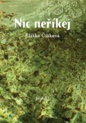 Nic neříkej Nic neříkej