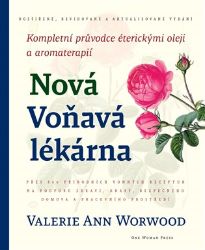 Nová Voňavá lékárna - Valerie Ann Worwood - Zdraví, hubnutí a sport Nová Voňavá lékárna