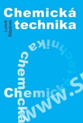 Chemická technika - Ludvík Štěpánek - Vysokoškolská výuka a VOŠ Chemická technika 2.vyd.