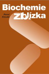Biochemie zblízka Biochemie zblízka