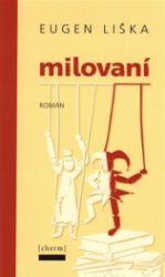 Milovaní - Eugen Liška - Romány Milovaní