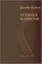 Učebnice harmonie - Učebnice a pracovní sešit - Jaroslav Kofroň - Zpěvníky a akordy Učebnice harmonie - Učebnice a pracovní sešit
