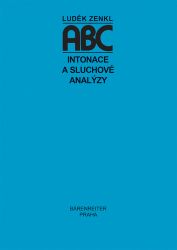 ABC intonace a sluchové analýzy - Luděk Zenkl - Divadlo a film ABC intonace a sluchové analýzy