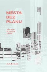 Města bez plánu Města bez plánu