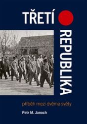Třetí republika - Petr Janoch - Historické romány Třetí republika