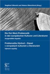 Die Ost-West Problematik in den europäischen Kulturen und Literaturen. Die Ost-West Problematik in den europäischen Kulturen und Literaturen.