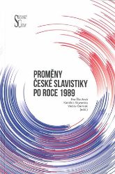 Proměny české slavistiky po roce 1989 - Václav Čermák - Společenské vědy Proměny české slavistiky po roce 1989