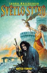 Světlo stínů 2 - Světlo temnot - Lenka Hnízdilová - Fantasy, sci-fi Světlo stínů - Světlo temnot