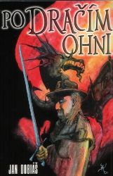 Po Dračím ohni - Jan Dobiáš - Fantasy Po dračím ohni