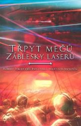 Třpyt mečů a záblesky laserů - Martin Darion Antonín,Jiří Pavlovský,Robert Fabian - Fantasy, sci-fi Třpyt mečů a záblesky laserů